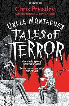 uncle montagues tales of terror 1st edition chris priestley 1408871092, 978-1408871096