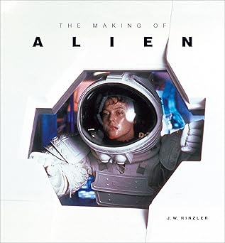the making of alien 1st edition j w rinzler 1789090555, 978-1789090550