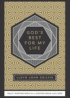 gods best for my life daily inspirations for a deeper walk with god 1st edition lloyd john ogilvie