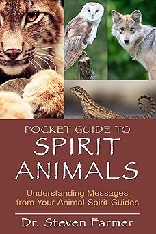 pocket guide to spirit animals understanding messages from your animal spirit guides 1st edition steven d