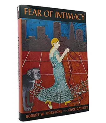 fear of intimacy 1st edition robert w firestone ,joyce catlett 1557986053, 978-1557986054