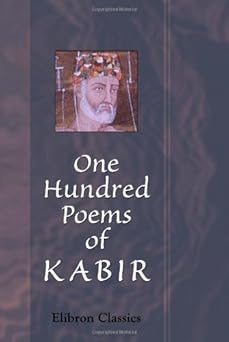 one hundred poems of kabir translated by rabindranath tagore assisted by evelin underhill 1st edition kabir