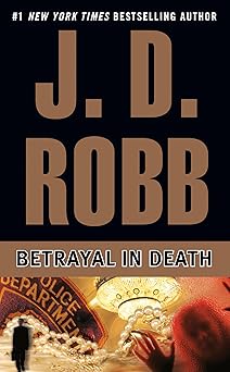 betrayal in death 1st edition j d robb 0425178579, 978-0425178577