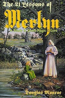 the 21 lessons of merlyn a study in druid magic and lore 1st edition douglas monroe 0875424961, 978-0875424965