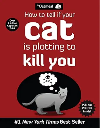 how to tell if your cat is plotting to kill you 1st edition the oatmeal ,matthew inman 1449410243,