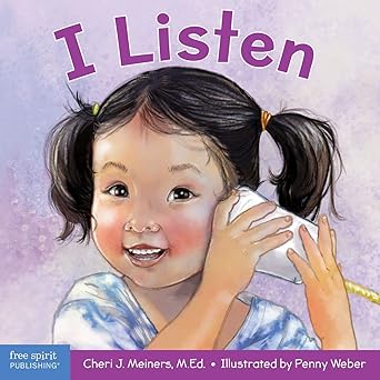 i listen a book about hearing understanding and connecting 1st edition cheri j meiners ,penny weber
