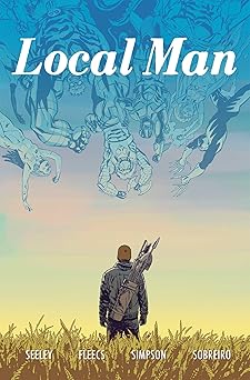 local man volume 3 lost ones 1st edition tony fleecs ,tim seeley 1534373209, 978-1534373204