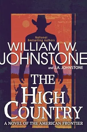 the high country 1st edition william w johnstone ,j a johnstone 1496751795, 978-1496751799