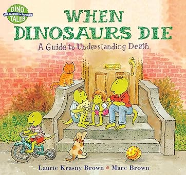 when dinosaurs die a guide to understanding death 1st edition laurie krasny brown ,marc brown 0316119555,