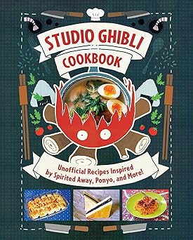 studio ghibli cookbook unofficial recipes inspired by spirited away ponyo and more 1st edition minh tri vo