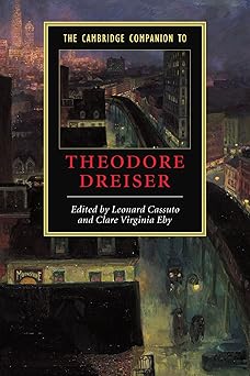 the cambridge companion to theodore dreiser 1st edition leonard cassuto ,clare virginia eby 0521894654,