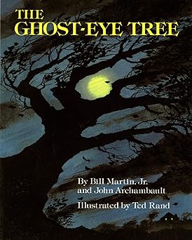 the ghost eye tree 1st edition bill martin jr ,john archambault ,ted rand 0805009477, 978-0805009477