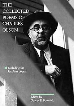 the collected poems of charles olson excluding the maximus poems 1st edition charles olson ,george f