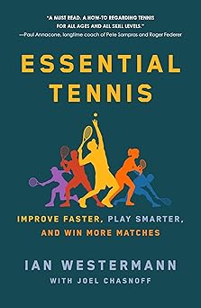 essential tennis 1st edition ian westermann ,joel chasnoff 1250765234, 978-1250765239
