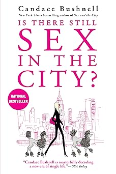 is there still sex in the city 1st edition candace bushnell 0802148867, 978-0802148865