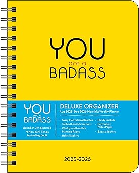 you are a badass deluxe organizer 17 month 2025 2026 weekly/monthly planner 1st edition jen sincero