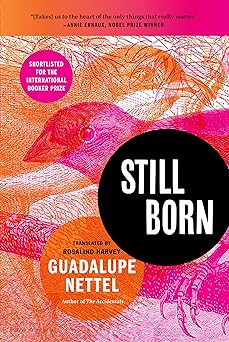 still born 1st edition guadalupe nettel 1639735380, 978-1639735389