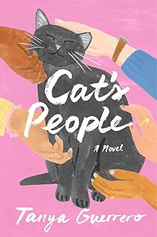 cats people a novel 1st edition tanya guerrero 059387384x, 978-0593873847