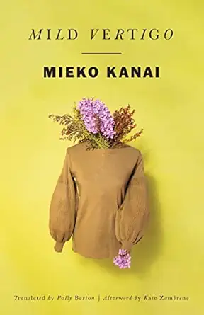 mild vertigo 1st edition mieko kanai ,polly barton ,kate zambreno 081123228x, 978-0811232289