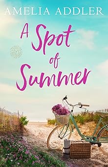 a spot of summer 1st edition amelia addler 1955298971, 978-1955298971