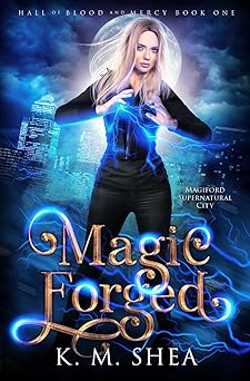magic forged 1st edition k m shea 1950635074, 978-1950635078