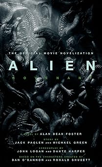 alien covenant the official movie novelization 1st edition alan dean foster 1785654780, 978-1785654787