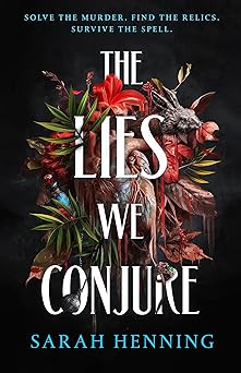 the lies we conjure 1st edition sarah henning 1250841062, 978-1250841063