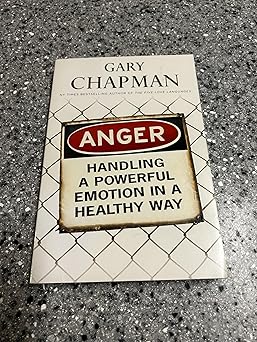 anger handling a powerful emotion in a healthy way 1st edition gary chapman 1881273881, 978-1881273882