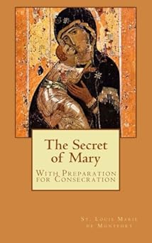 the secret of mary 1st edition st louis marie de montfort ,marian apostolate publishing ,jayson m brunelle, m