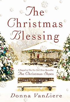 the christmas blessing 1st edition donna vanliere 0312322933, 978-0312322939