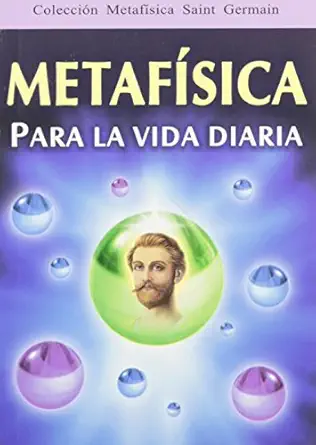 metafisica para la vida diaria 1st edition st germain 9706660526, 978-9706660527