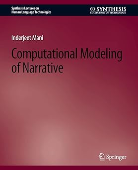 computational modeling of narrative 1st edition inderjeet mani 3031010191, 978-3031010194
