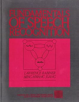 fundamentals of speech recognition 1st edition lawrence rabiner ,biing hwang juang 0130151572, 978-0130151575