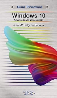 windows 10 actualizada a la a ltima versia n 1st edition jose mara a delgado 8441541000, 978-8441541009