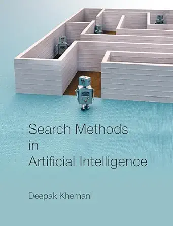 search methods in artificial intelligence 1st edition deepak khemani 1009284320, 978-1009284325