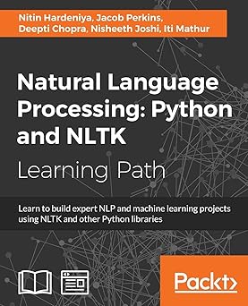 natural language processing python and nltk 1st edition nitin hardeniya ,jacob perkins ,deepti chopra