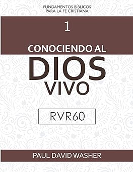 conociendo al dios vivo rvr60 edicia n 1st edition paul david washer 9942891617, 978-9942891617