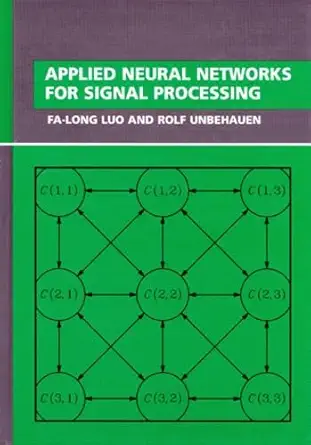applied neural networks for signal processing 1st edition fa long luo ,rolf unbehauen 0521563917,