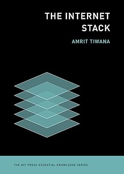 the internet stack 1st edition amrit tiwana 0262553627, 978-0262553629