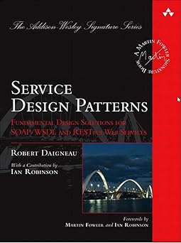 service design patterns fundamental design solutions for soap/wsdl and restful web services 1st edition