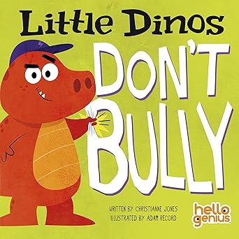 little dinos dont bully 1st edition christianne jones ,adam record 1684464900, 978-1684464906