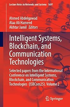 intelligent systems blockchain and communication technologies selected papers from the international