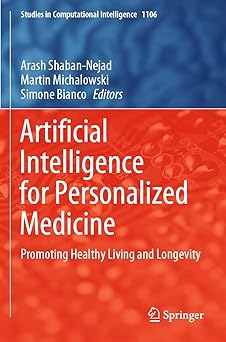 artificial intelligence for personalized medicine promoting healthy living and longevity 1st edition arash