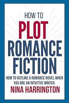 how to plot romance fiction keep your pants on how to outline a romance novel when you are an intuitive
