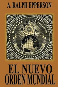 el nuevo orden mundial 1st edition a ralph epperson 1640930450, 978-1640930452