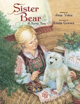 sister bear a norse tale 1st edition jane yolen ,linda graves 0761459588, 978-0761459583