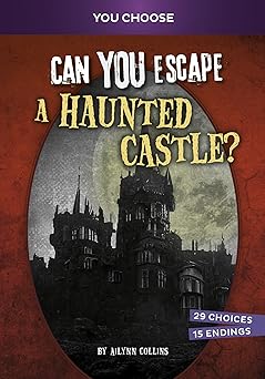 can you escape a haunted castle an interactive paranormal adventure 1st edition ailynn collins 1669069052,