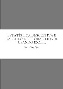 estata stica descritiva e ca lculo de probabilidade usando excel 1st edition perez 1447793595, 978-1447793595