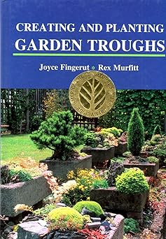 creating and planting garden troughs 1st edition joyce fingerut ,rex murfitt 1893443000, 978-1893443006