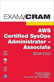 aws certified sysops administrator associate exam cram 1st edition marko sluga ,rick crisci ,william rothwell